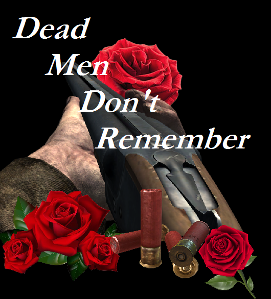 Ger dead men don't remember with gun